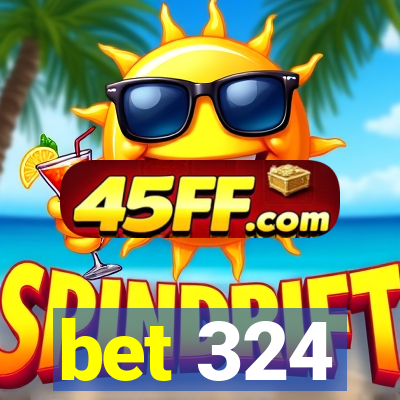 bet 324